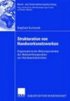 Strukturation Von Handwerksnetzwerken: Organisatorische Aktionsparameter Der Netzwerkkooperationen Von Handwerksbetrieben 3835008072 Book Cover