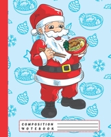 Composition Notebook: Funny Japanese Santa Ramen Composition Notebook, Blank Wide Lined Journal Perfect for Writing, Taking Notes, Holidays and Christmas Plans, Gift or Wish List 1698927592 Book Cover