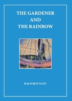 The gardener and the rainbow B0DQ6CLDTP Book Cover