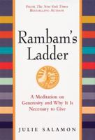 Rambam's Ladder: A Meditation on Generosity and Why It Is Necessary to Give 0761128093 Book Cover