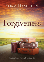 Forgiveness: Finding Peace Through Letting Go 1426740441 Book Cover