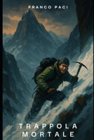 Trappola mortale (Italian Edition) B0F3J9RS8J Book Cover