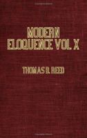 Modern Eloquence - A Library of After-Dinner Speeches, Lectures & Occasional Addresses - Vol X Anecdotes & Indices 0469208872 Book Cover