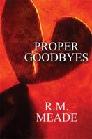 Proper Goodbyes 1453708715 Book Cover