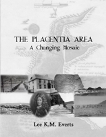 The Placentia Area - A Changing Mosaic 1329430484 Book Cover