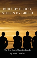 Built By Blood, Stolen By Greed B0H7FJ2M95 Book Cover