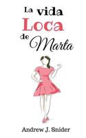 La vida loca de Marta 151169694X Book Cover