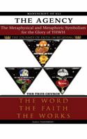 The Agency: The Word, The Faith, and The Work 1964467713 Book Cover