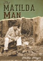 The Matilda Man 1922784648 Book Cover