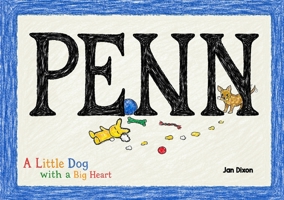 Penn: A Little Dog with a Big Heart B0H1GNCSWM Book Cover