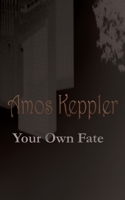 Your Own Fate 8291693277 Book Cover
