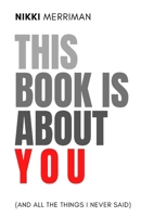 This Book is About You (And All the Things I Never Said) B0GTDFG8SX Book Cover