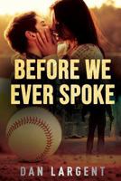 Before We Ever Spoke 0692130667 Book Cover