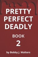 Pretty | Perfect | Deadly: Book 2 B0FRRWVSZG Book Cover