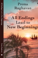 All Endings Lead to New Beginnings B0CTKQT28P Book Cover