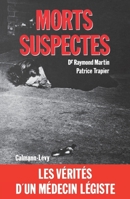 Morts suspectes: Les vérités d'un médecin légiste (French Edition) 2702120997 Book Cover