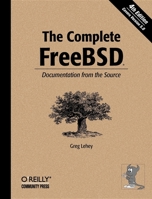 The Complete FreeBSD, Fourth Edition 0596005164 Book Cover