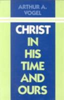 Christ in His Time and Ours 1556125550 Book Cover