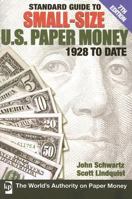 Standard Guide To Small-Size U.S. Paper Money: 1928 To Date (Standard Guide to Small-Size U.S. Paper Money) 0873417518 Book Cover