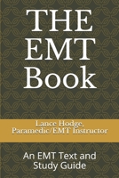 THE EMT Book: An EMT Text and Study Guide 1985694735 Book Cover