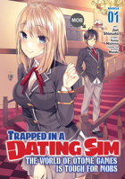 Trapped in a Dating Sim: The World of Otome Games Is Tough for Mobs (Manga) Vol. 1 1648274269 Book Cover