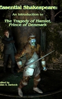 Essential Shakespeare: An Introduction to The Tragedy of Hamlet, Prince of Denmark 130443267X Book Cover