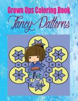 Grown Ups Coloring Book Fancy Patterns 1534721940 Book Cover