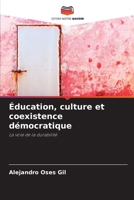 Éducation, culture et coexistence démocratique: La voie de la durabilité (French Edition) B0CK9ZN59N Book Cover