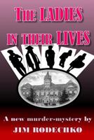 The Ladies in Their Lives 154837797X Book Cover