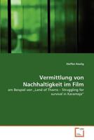 Vermittlung von Nachhaltigkeit im Film: am Beispiel von „Land of Thorns – Struggling for survival in Karamoja“ 3639364937 Book Cover