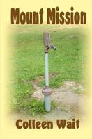 Mount Mission 1466236159 Book Cover