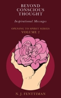 Beyond Conscious Thought: Inspirational Messages 0648940438 Book Cover