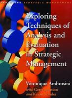 Exploring Techniques of Analysis and Evaluation in Strategic Management (Exploring Strategic Management) 0135706807 Book Cover