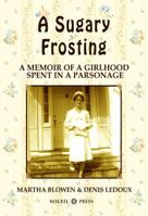 A Sugary Frosting: A Memoir of a Girlhood Spent in a Parsonage 0974277320 Book Cover