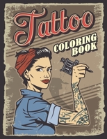 Tattoo Coloring Book: Adult Modern and Relaxing Tattoo Designs, The Ultimate Tattoo Coloring Experience B08T4DG9WQ Book Cover