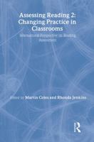 Assessing Reading 2: Changing Practice in Classrooms 0415148960 Book Cover