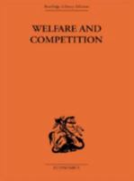 Welfare & Competition 0415314097 Book Cover