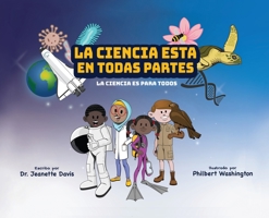 La Ciencia Esta En Todas Partes: La Ciencia Es Para Todos null Book Cover