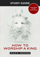 How to Worship a King: Study Guide 195122745X Book Cover