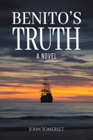 Benito's Truth 1398493589 Book Cover