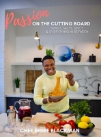 Passion on the Cutting Board B0F88SY19N Book Cover