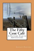 The Fifty Cent Café 1467999636 Book Cover
