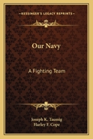 Our Navy : a Fighting Team 1163699004 Book Cover