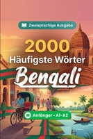 2000 Häufigste Wörter in Bengalisch für Anfänger: Häufigkeitswortschatz Bengalisch: Übersetzungen, Beispiele, A1-A2 (German Edition) B0HBT9ZD91 Book Cover