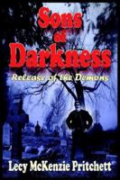 Sons of Darkness: Release of the Demons 1418470341 Book Cover