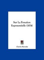 Sur La Fonction Exponentielle 1021494798 Book Cover