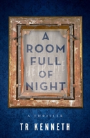 A Room Full of Night 1608093859 Book Cover