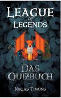 League of Legends: Das Quizbuch von Riot Games über Weltmeisterschaften bis Steve Feak 3746017181 Book Cover