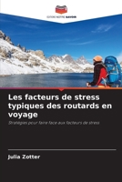 Les facteurs de stress typiques des routards en voyage 6205663759 Book Cover