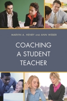 Coaching a Student Teacher (Student Teaching: The Cooperating Teacher Series) 1475824661 Book Cover